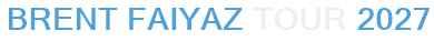Brent Faiyaz Tour 2027